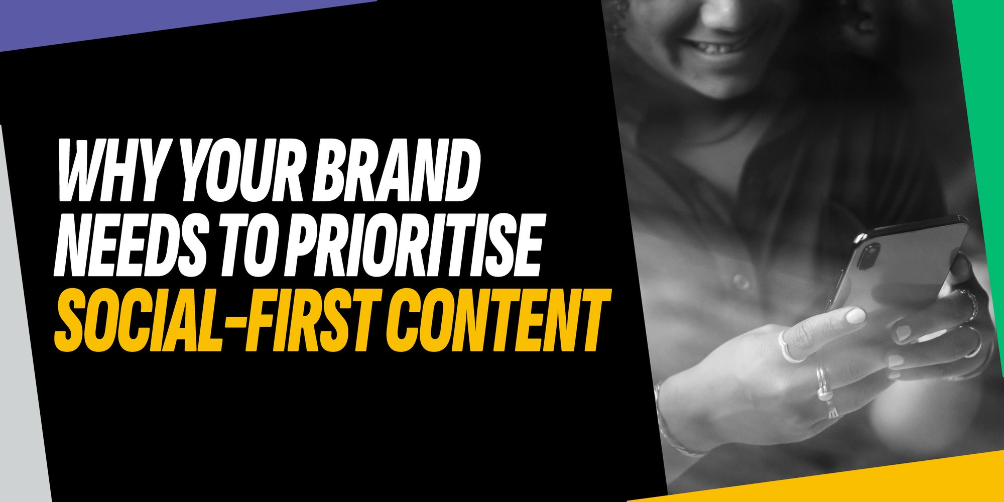 Why your brand needs to prioritise social-first content